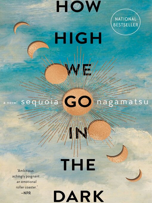 Title details for How High We Go in the Dark by Sequoia Nagamatsu - Wait list